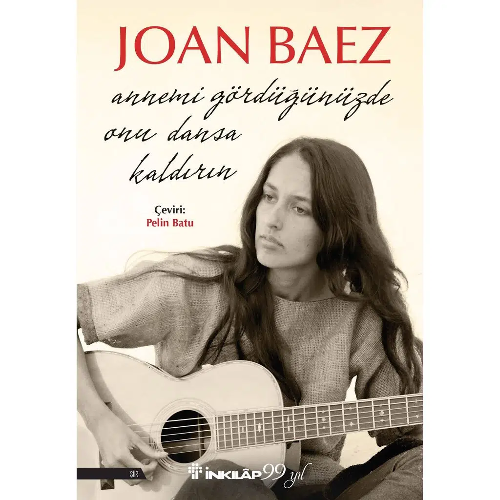 Annemi Gördüğünüzde Onu Dansa Kaldırın | Joan Baez