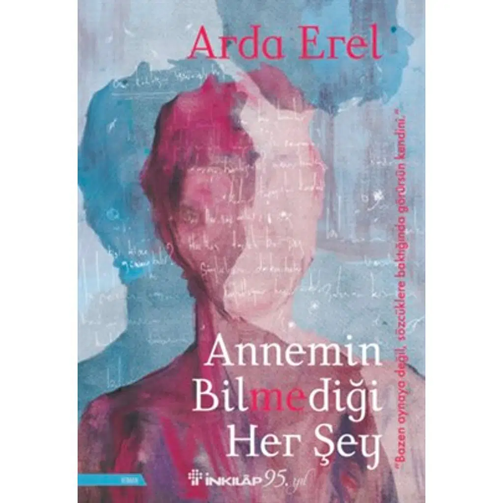 Annemin Bilmediği Her Şey | Arda Erel