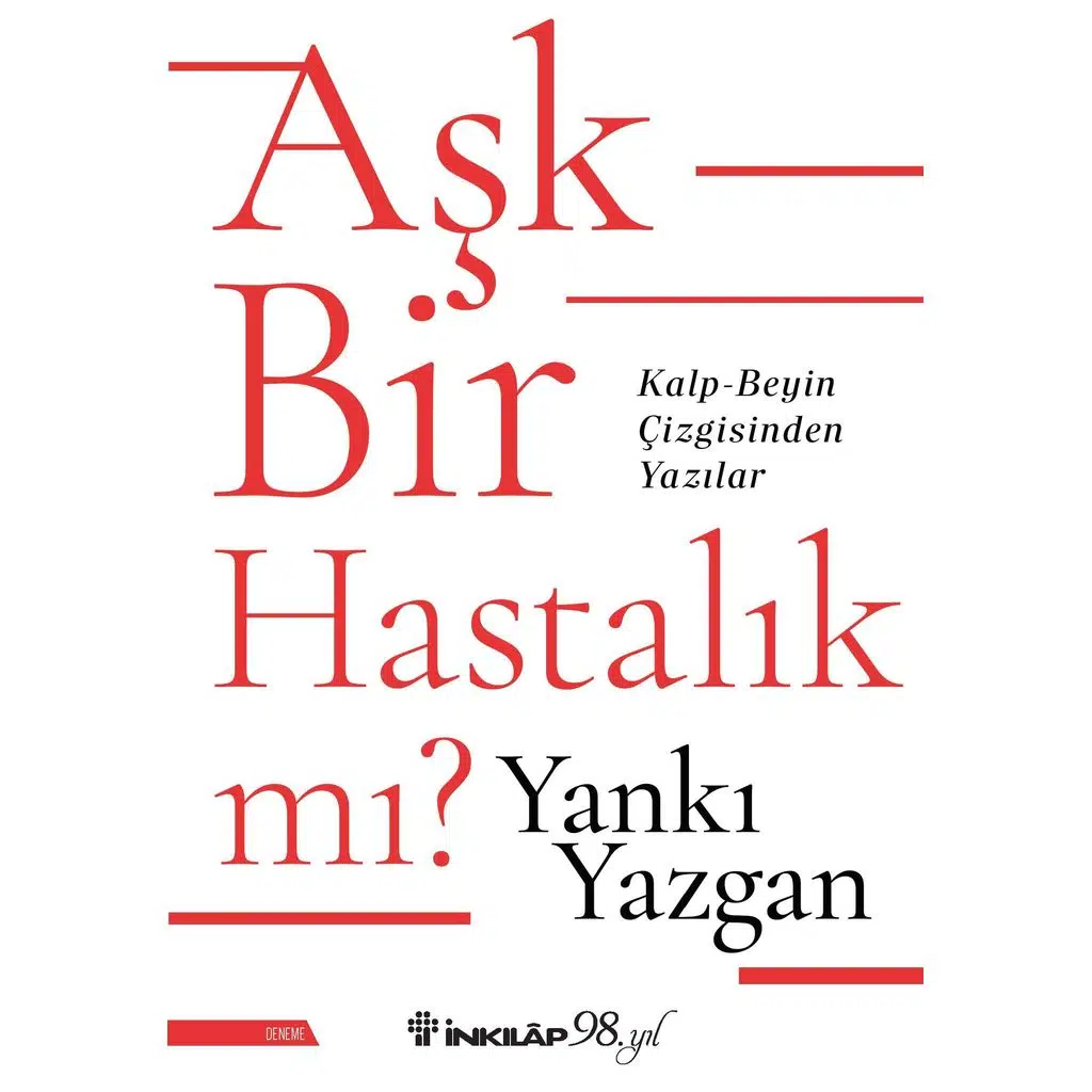 Aşk Bir Hastalık Mı? | Yankı Yazgan