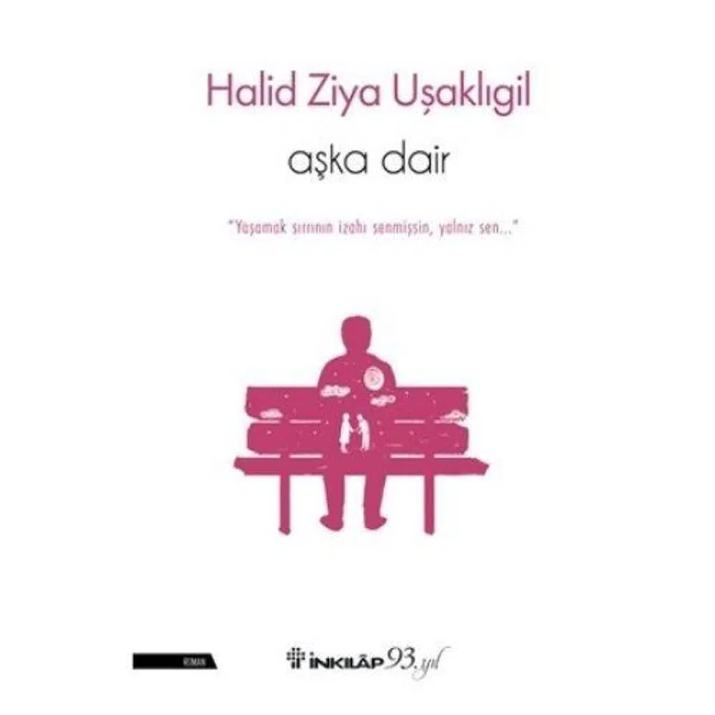 Aşka Dair | Halid Ziya Uşaklıgil Aşka Dair | Halid Ziya Uşaklıgil