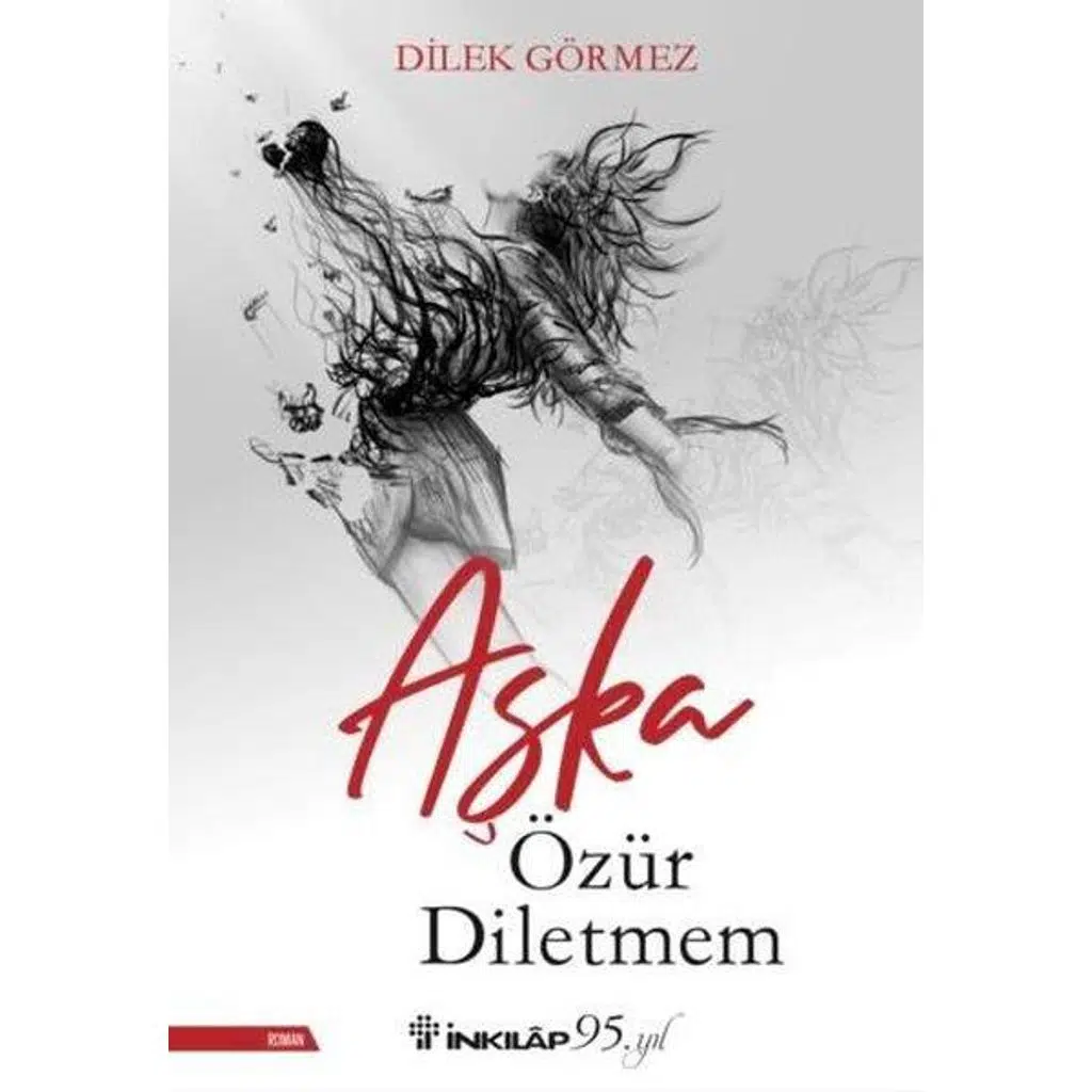 Aşka Özür Diletmem | Dilek Görmez