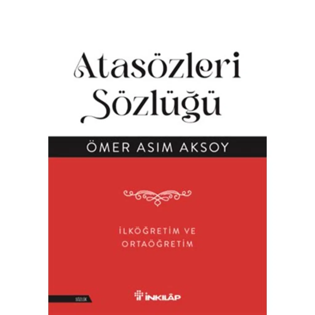 Atasözleri Sözlüğü-İlköğretim Ve Ortaöğretim | Ömer Asım Aksoy Atasözleri Sözlüğü-İlköğretim Ve Ortaöğretim | Ömer Asım Aksoy
