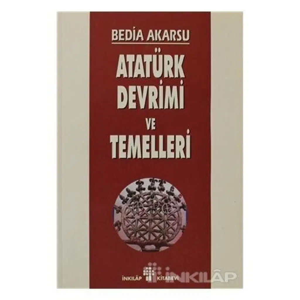 Atatürk Devrimi Ve Temelleri | Bedia Akarsu Atatürk Devrimi Ve Temelleri | Bedia Akarsu