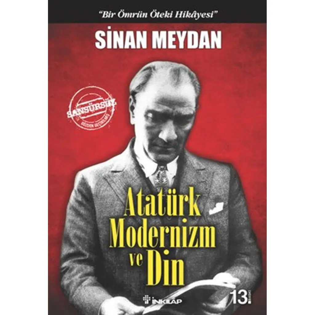 Atatürk Modernizm ve Din | Sinan Meydan Atatürk Modernizm ve Din | Sinan Meydan