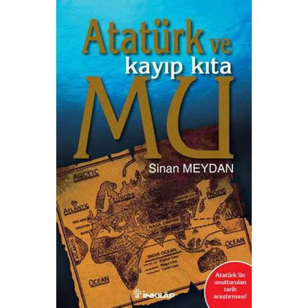 Atatürk ve Kayıp Kıta Mu | Sinan Meydan Atatürk ve Kayıp Kıta Mu | Sinan Meydan