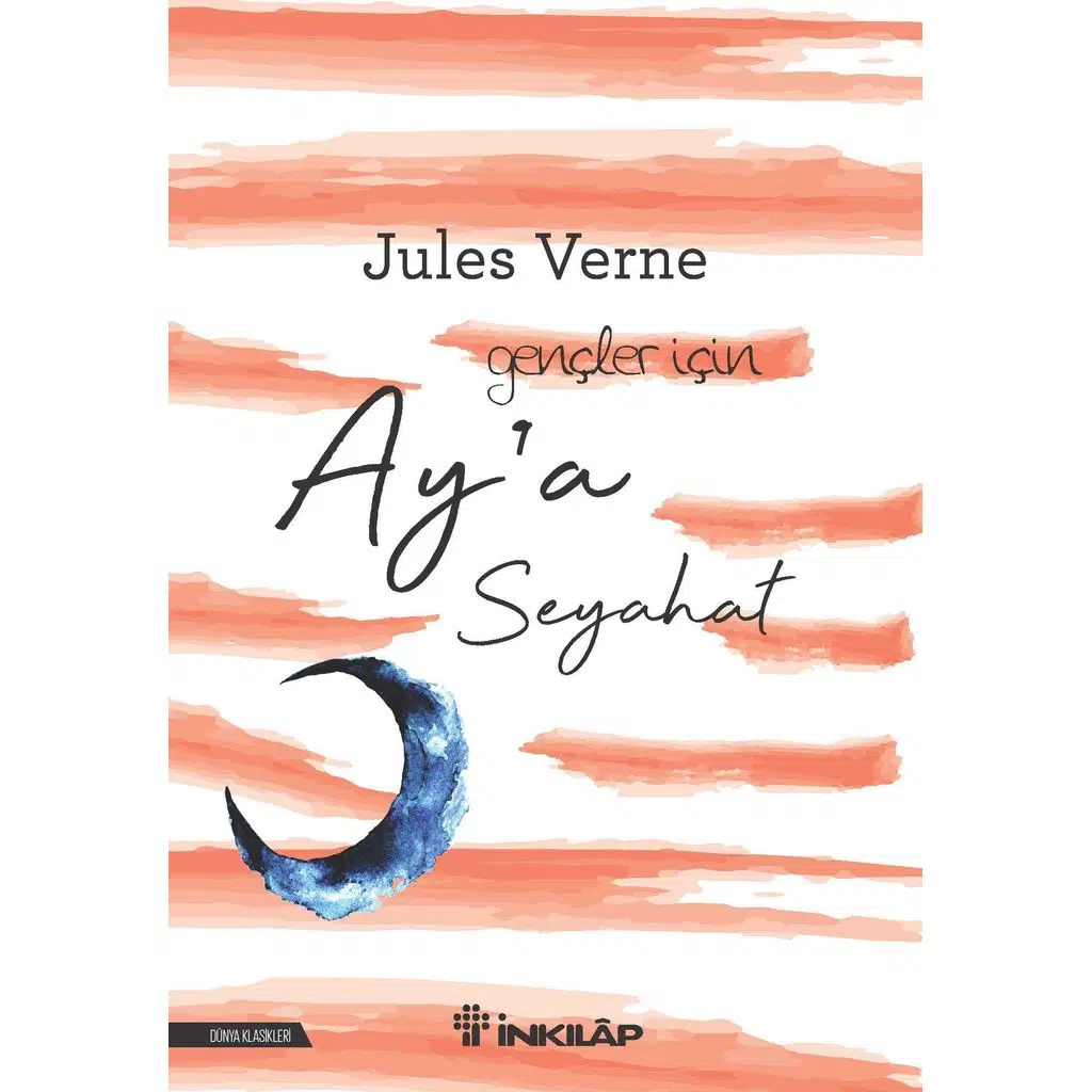 Aya Seyahat - Gençler İçin | Jules Verne Aya Seyahat - Gençler İçin | Jules Verne