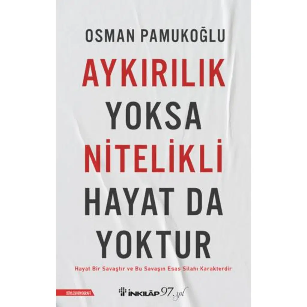 Aykırılık Yoksa Nitelikli Hayat da Yoktur | Osman Pamukoğlu
