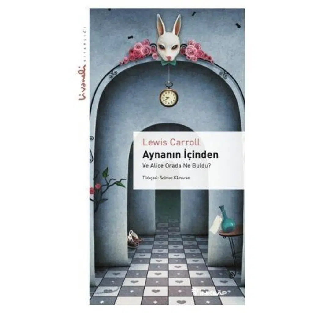 Aynanın İçinden - Livaneli Kitaplığı | Lewis Carroll Aynanın İçinden - Livaneli Kitaplığı | Lewis Carroll