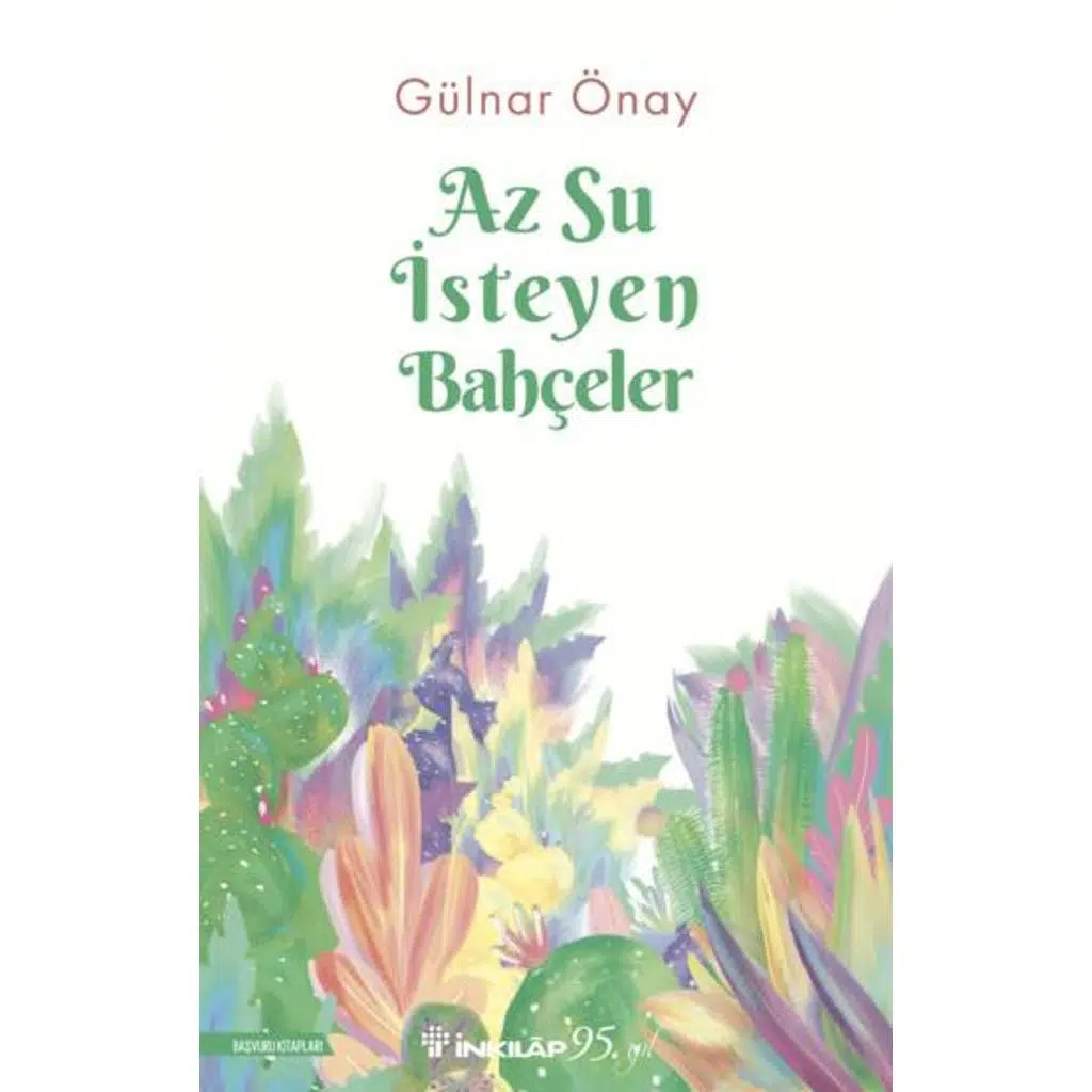 Az Su İsteyen Bahçeler | Gülnar Önay Az Su İsteyen Bahçeler | Gülnar Önay