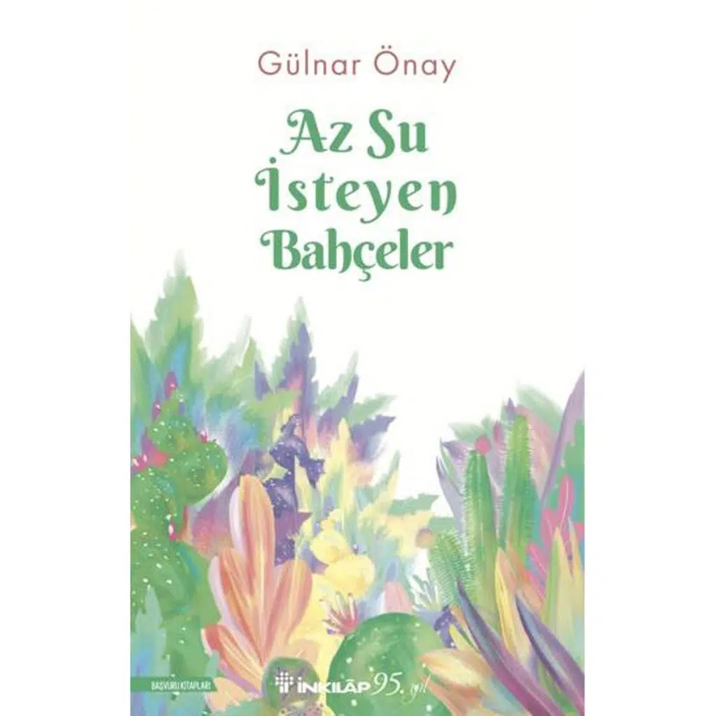 Az Su İsteyen Bahçeler | Gülnar Önay Az Su İsteyen Bahçeler | Gülnar Önay