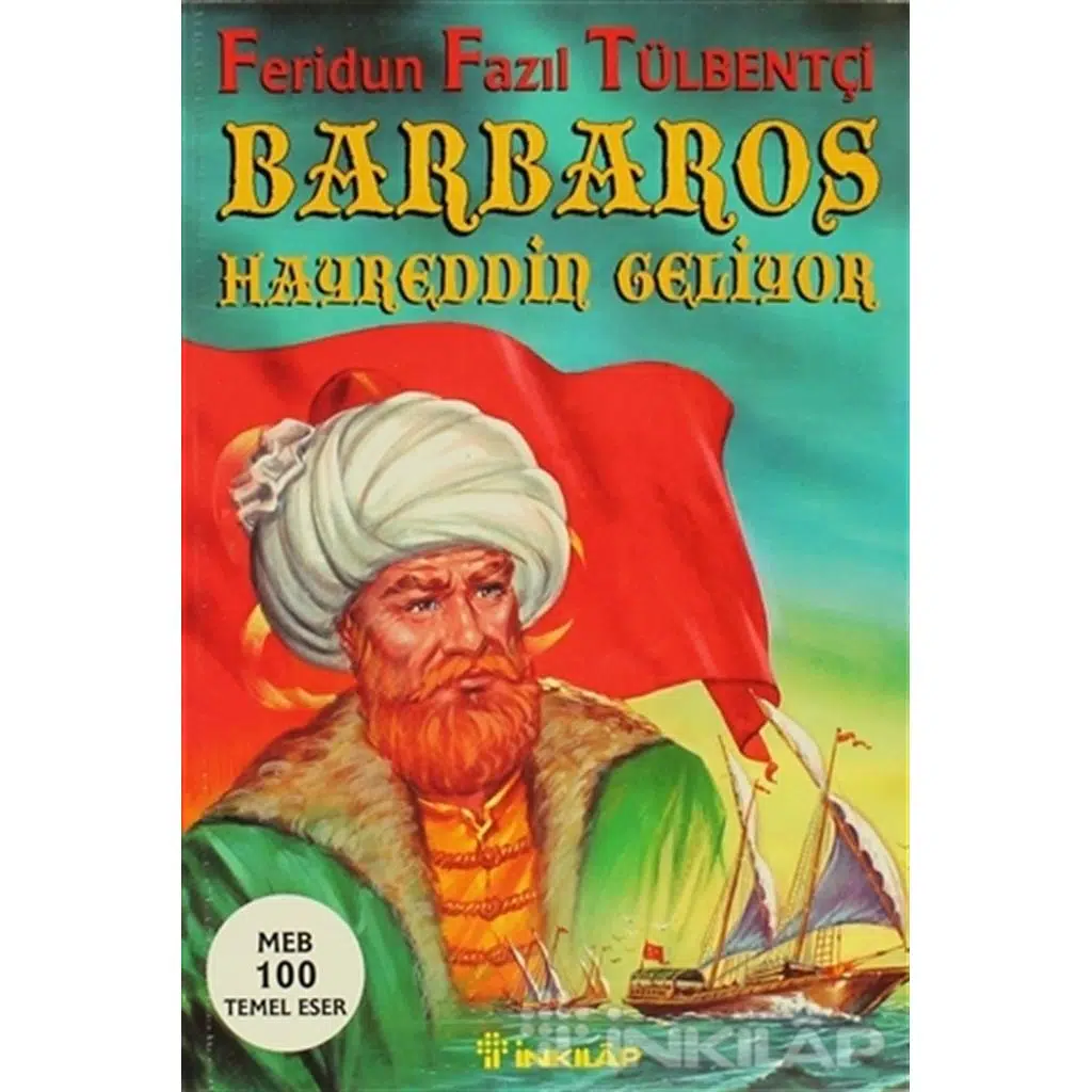 Barbaros Hayreddin Geliyor (Tarihsel Roman) | Feridun Fazıl Tülbentçi