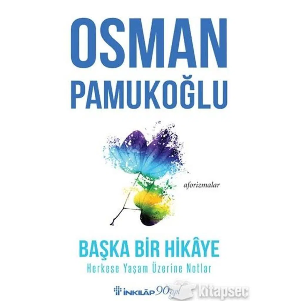 Başka Bir Hikaye - Herkese Yaşam Üzerine Notlar | Osman Pamukoğlu
