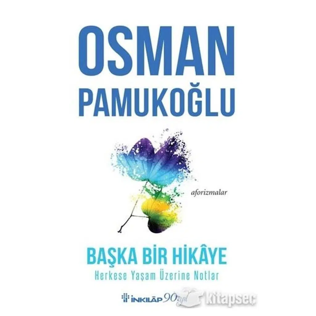 Başka Bir Hikaye - Herkese Yaşam Üzerine Notlar | Osman Pamukoğlu Başka Bir Hikaye - Herkese Yaşam Üzerine Notlar | Osman Pamukoğlu