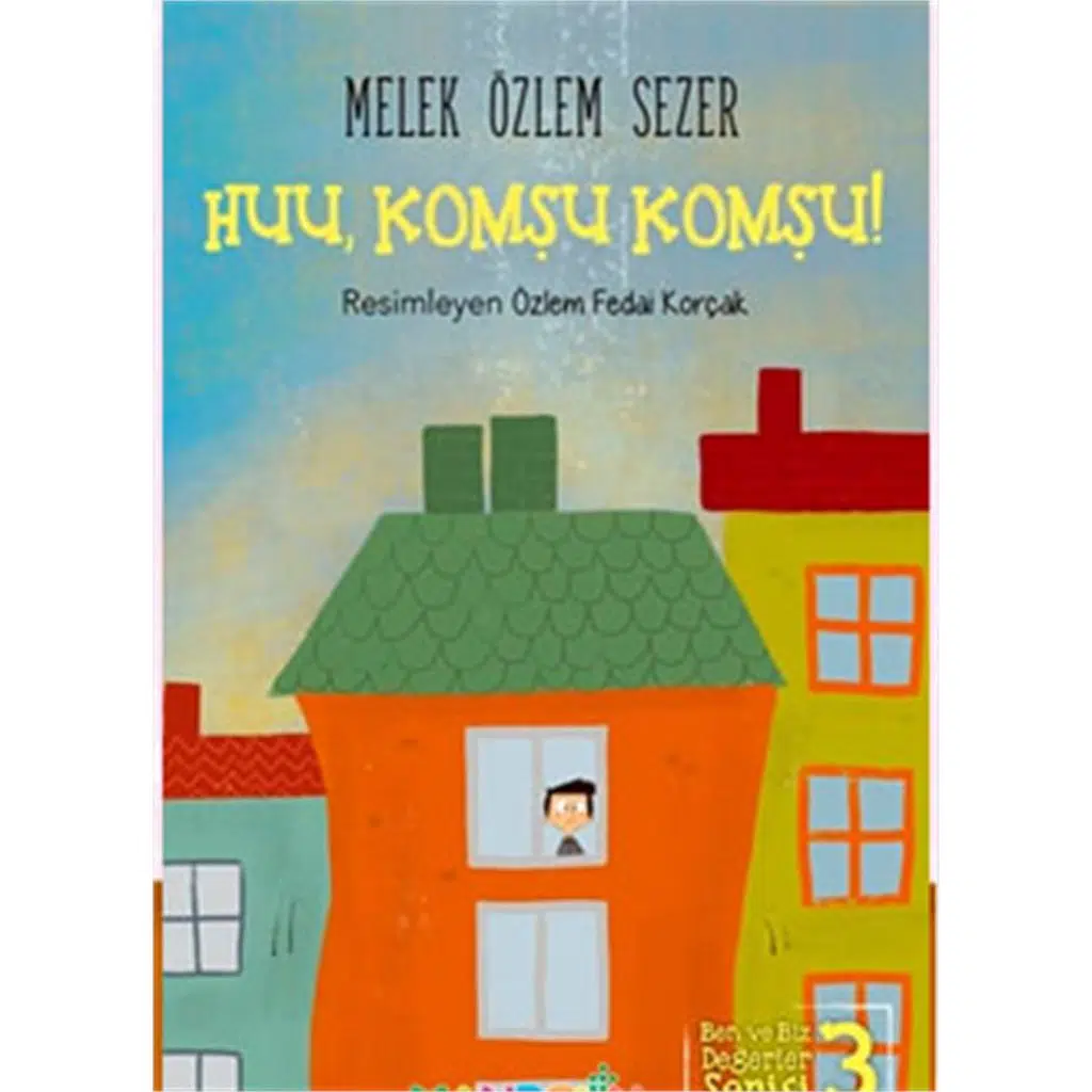 Ben ve Biz Değerler Serisi 3 - Huu Komşu Komşu! | Melek Özlem Sezer Ben ve Biz Değerler Serisi 3 - Huu Komşu Komşu! | Melek Özlem Sezer