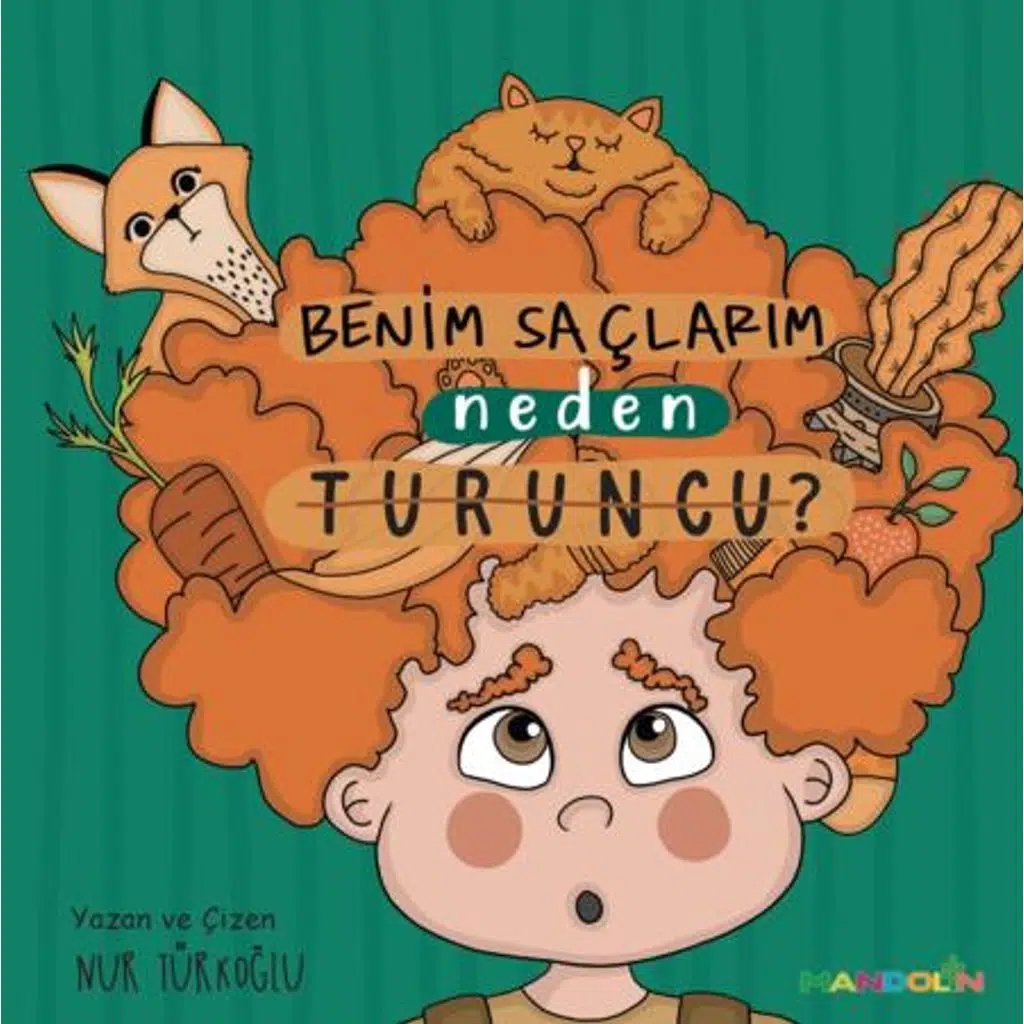 Benim Saçlarım Neden Turuncu? | Nur Türkoğlu