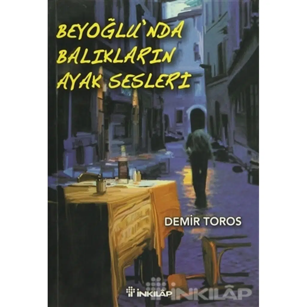 Beyoğlunda Balıkların Ayak Sesleri | Demir Toros