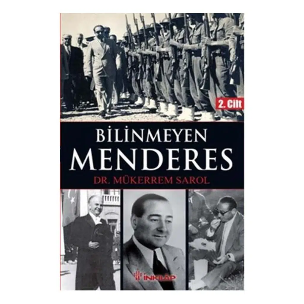 Bilinmeyen Menderes 2.Cilt | Mükerrem Sarol Bilinmeyen Menderes 2.Cilt | Mükerrem Sarol