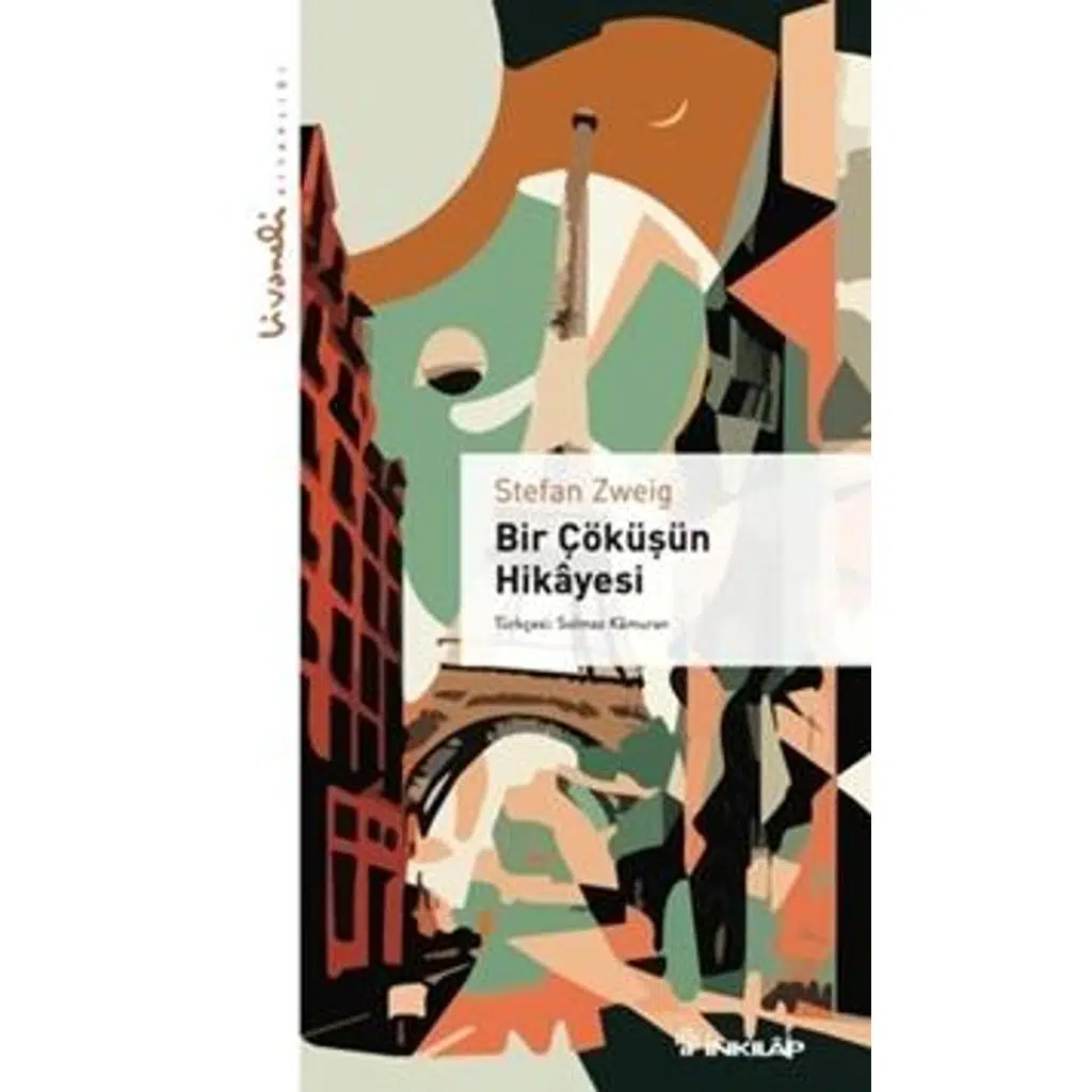 Bir Çöküşün Hikayesi - Livaneli Kitaplığı | Stefan Zweig Bir Çöküşün Hikayesi - Livaneli Kitaplığı | Stefan Zweig