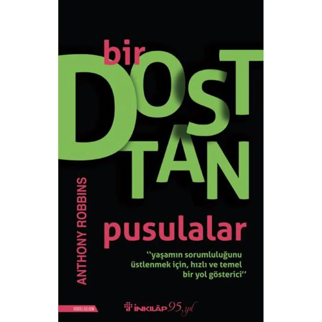 Bir Dosttan Pusulalar | Anthony Robbins Bir Dosttan Pusulalar | Anthony Robbins