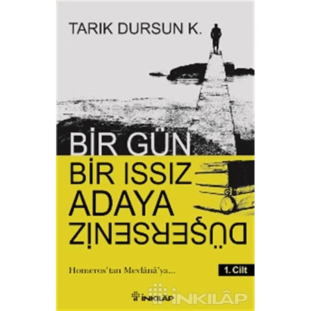 Bir Gün Bir Issız Adaya Düşerseniz 1.Cilt | Tarık Dursun K.