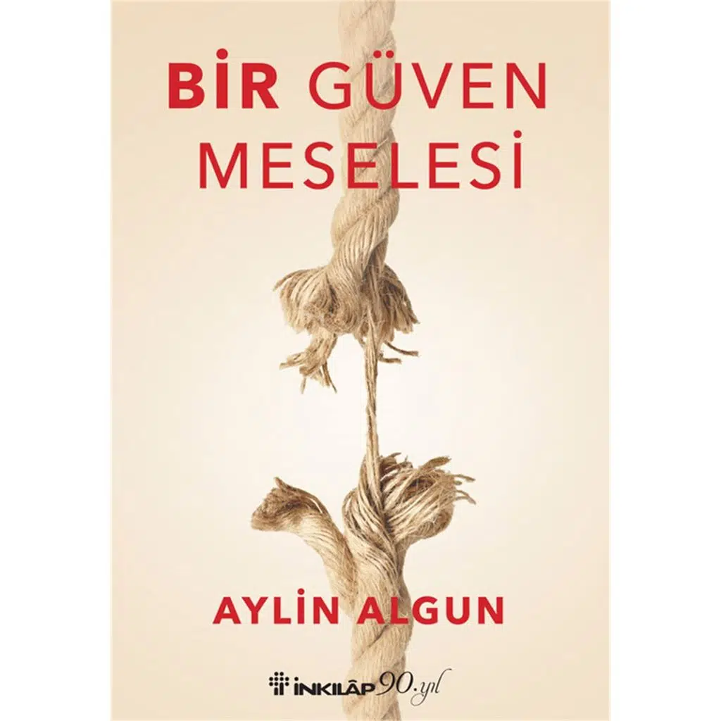 Bir Güven Meselesi | Aylin Algun Bir Güven Meselesi | Aylin Algun