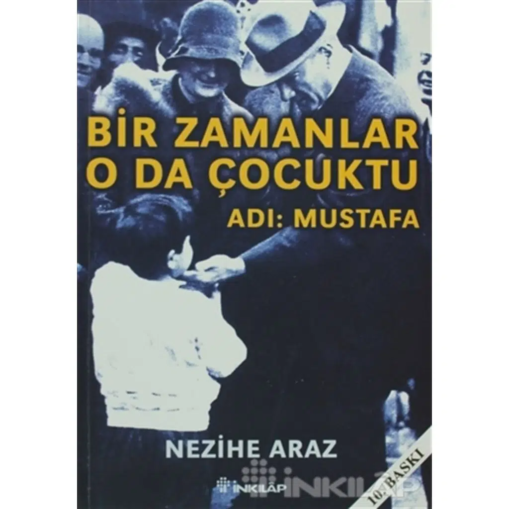 Bir Zamanlar O da Çocuktu - Adı: Mustafa | Nezihe Araz