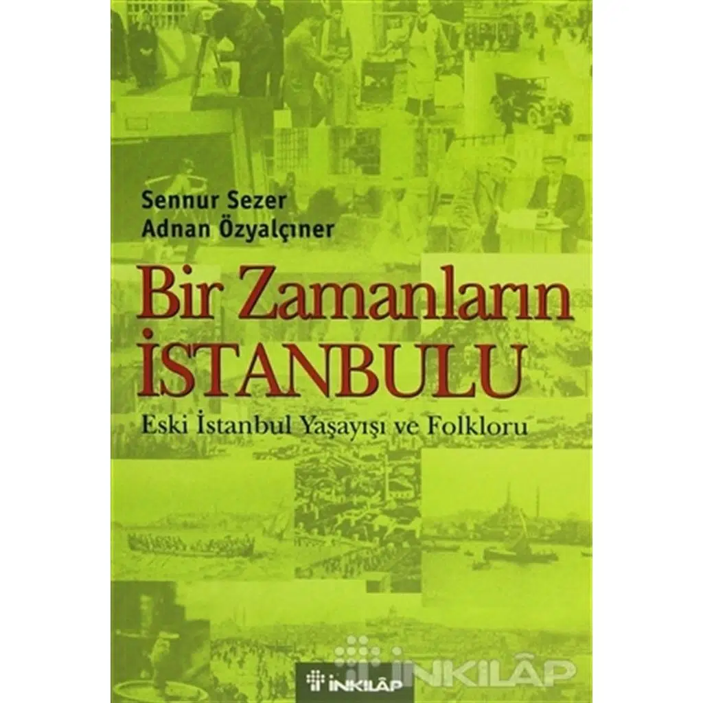 Bir Zamanların Istanbulu | Adnan Özyalçıner