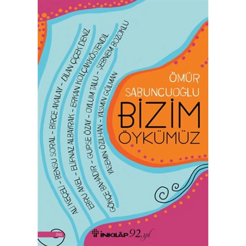Bizim Öykümüz | Ömür Sabuncuoğlu Bizim Öykümüz | Ömür Sabuncuoğlu