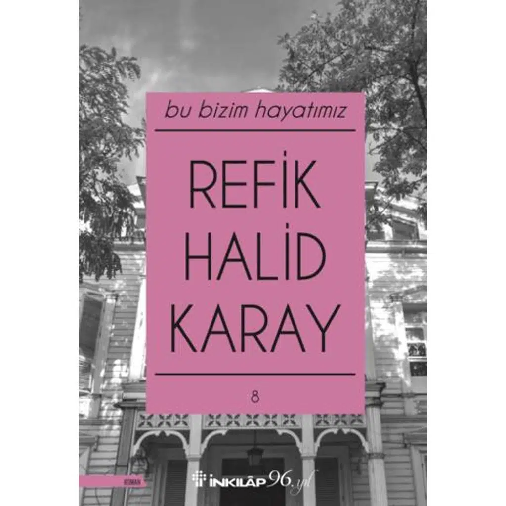 Bu Bizim Hayatımız | Refik Halid Karay