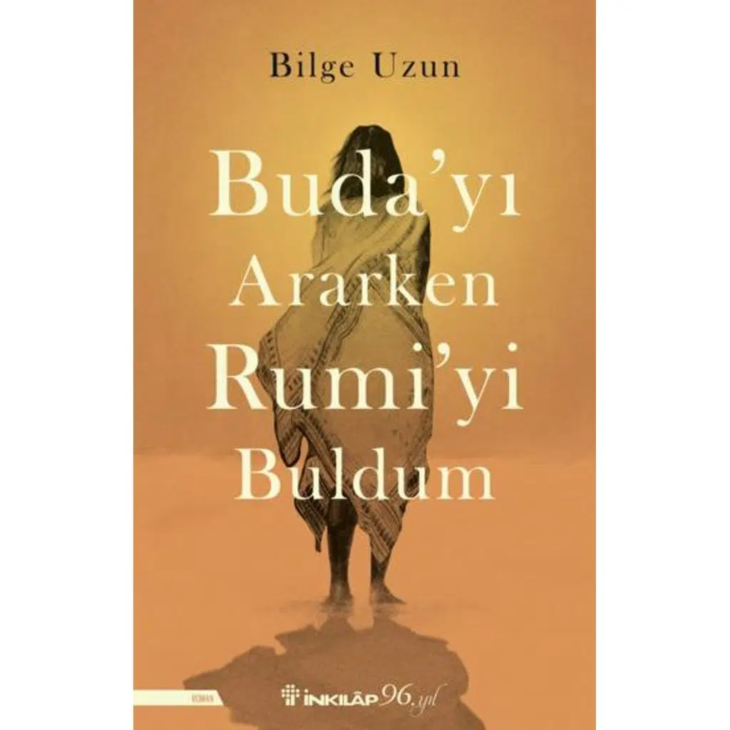 Buda'yı Ararken Rumi'yi Buldum | Bilge Uzun