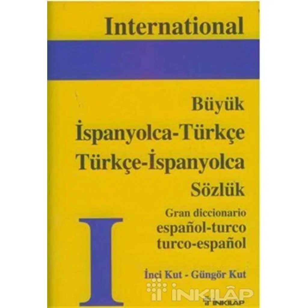 Büyük İspanyolca Türkçe - Türkçe İspanyolca Sözlük | Güngör Kut