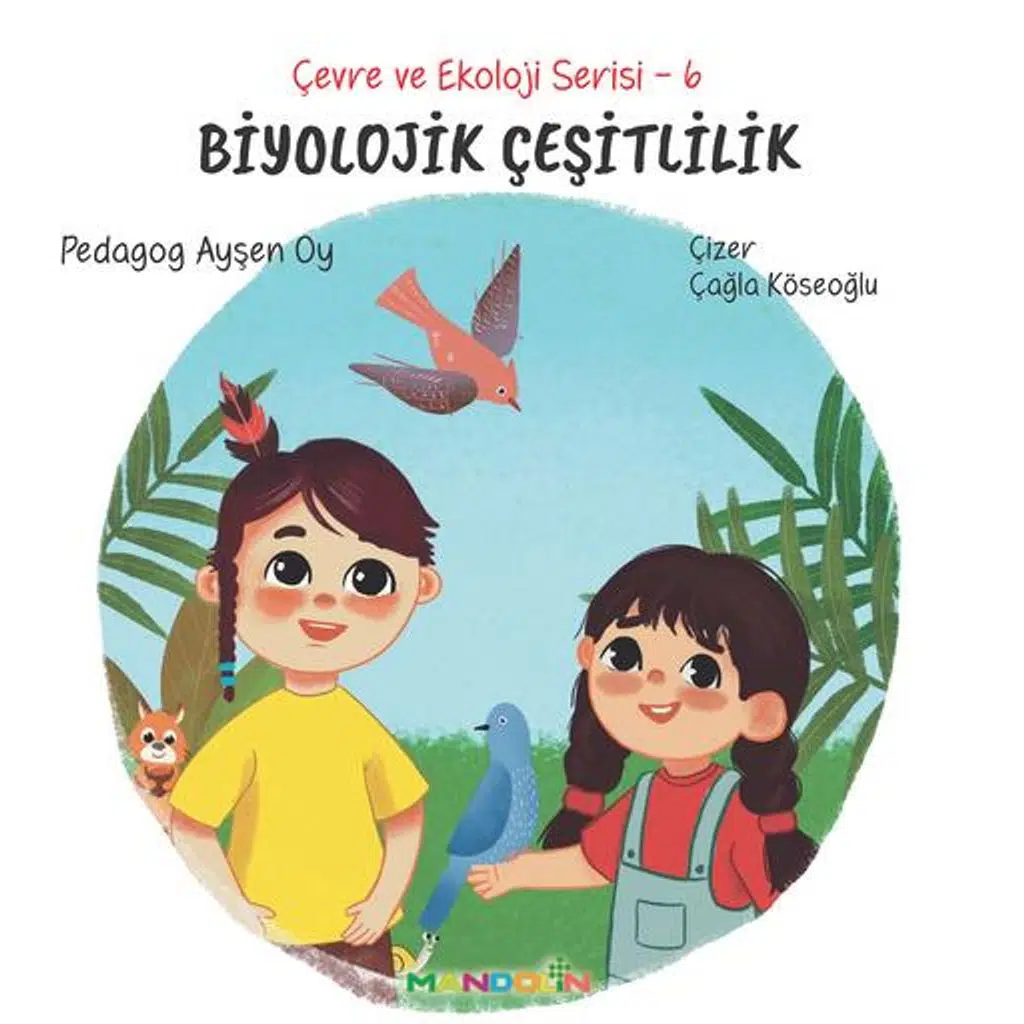 Çevre ve Ekoloji Serisi 6 - Biyolojik Çeşitlilik | Ayşen Oy