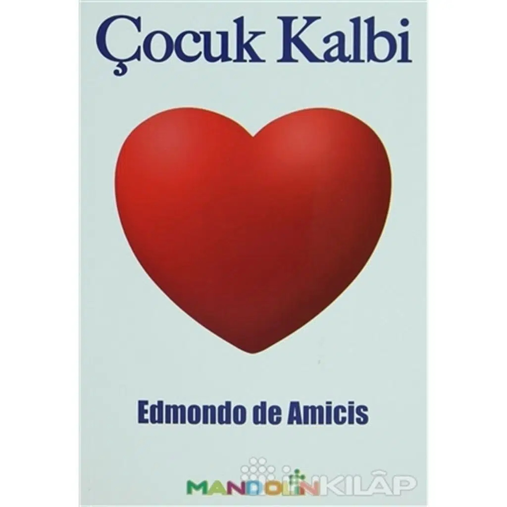 Çocuk Kalbi | Edmondo De Amicis
