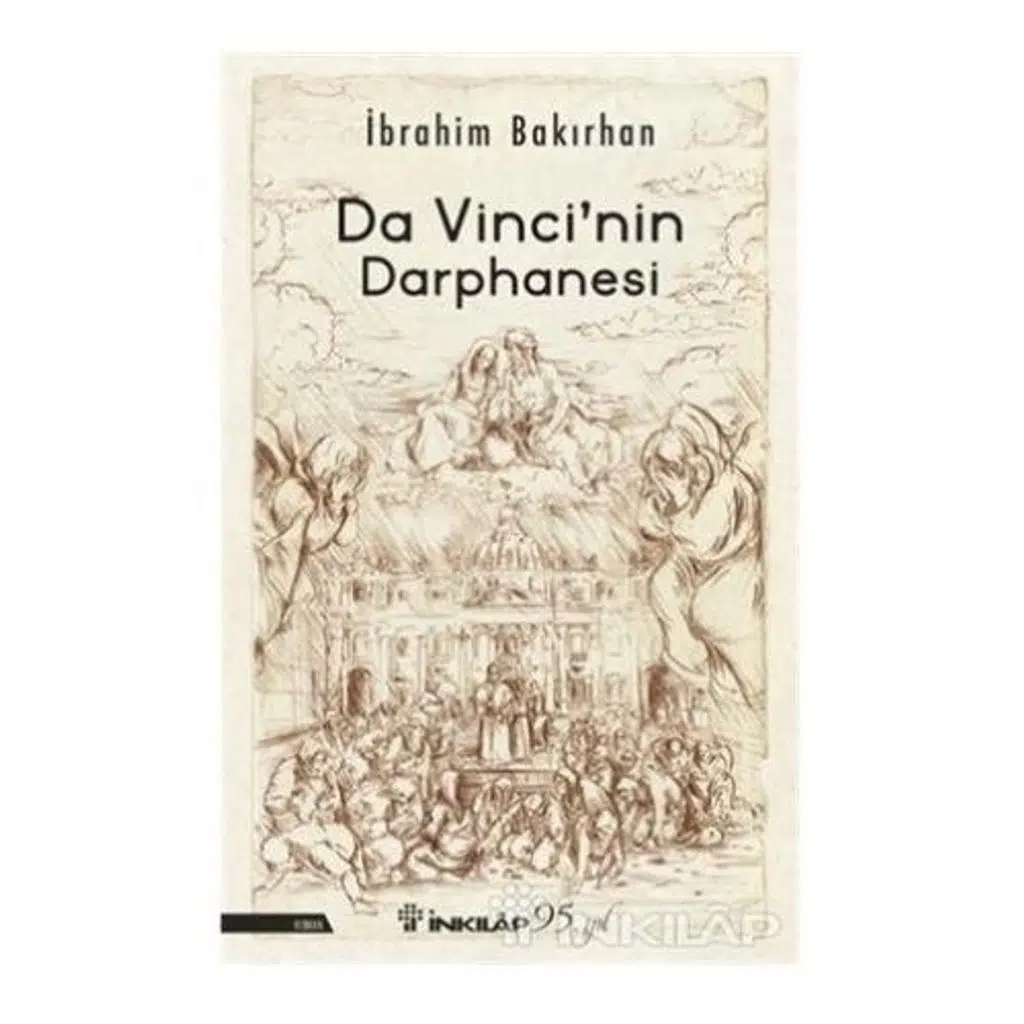 Da Vinci'nin Darphanesi | İbrahim Bakırhan Da Vinci'nin Darphanesi | İbrahim Bakırhan