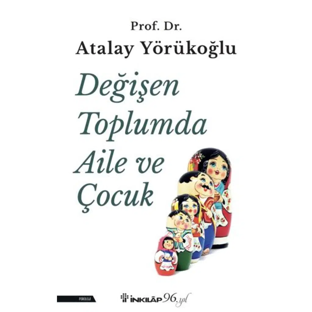 Değişen Toplumda Aile ve Çocuk | Atalay Yörükoğlu Değişen Toplumda Aile ve Çocuk | Atalay Yörükoğlu