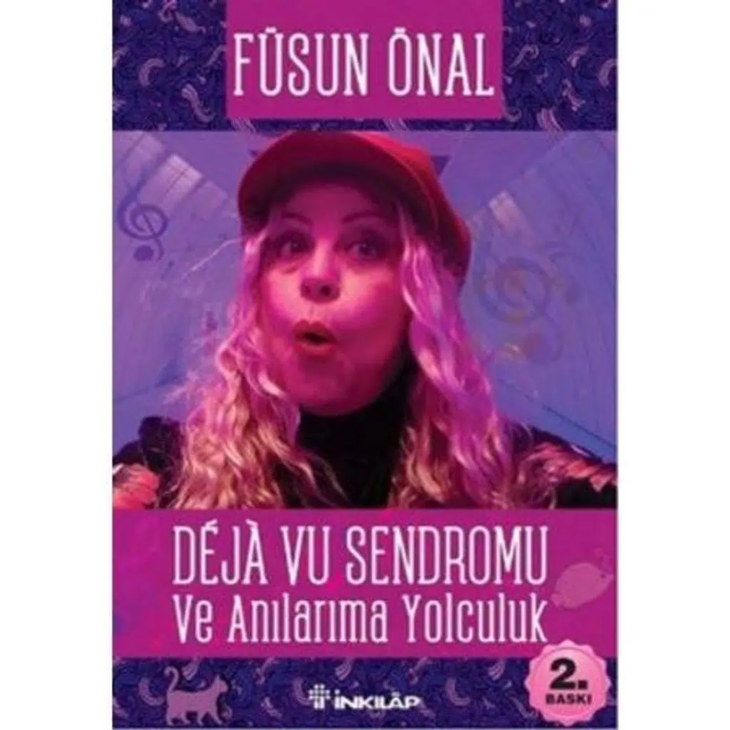 Deja Vu Sendromu Ve Anılarıma Yolculuk | Füsun Önal