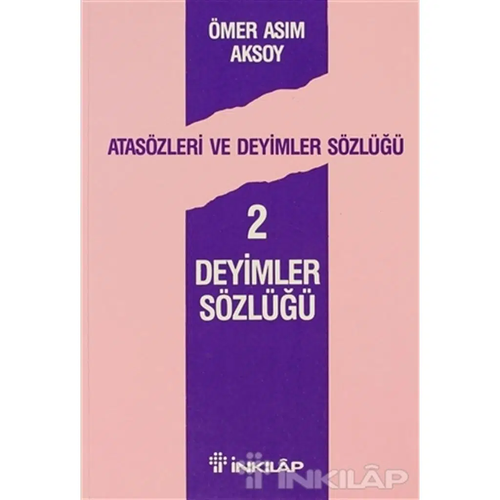 Deyimler Sözlüğü - Atasözleri Ve Deyimler Sözlüğü | Ömer Asım Aksoy Deyimler Sözlüğü - Atasözleri Ve Deyimler Sözlüğü | Ömer Asım Aksoy