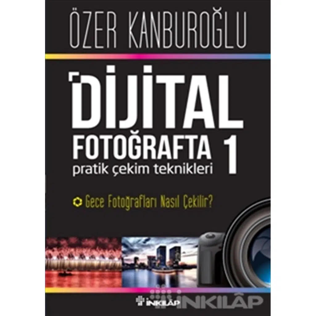 Dijital Fotoğraf Akademisi 1- Dijital Fotoğrafta P | Özer Kanburoğlu