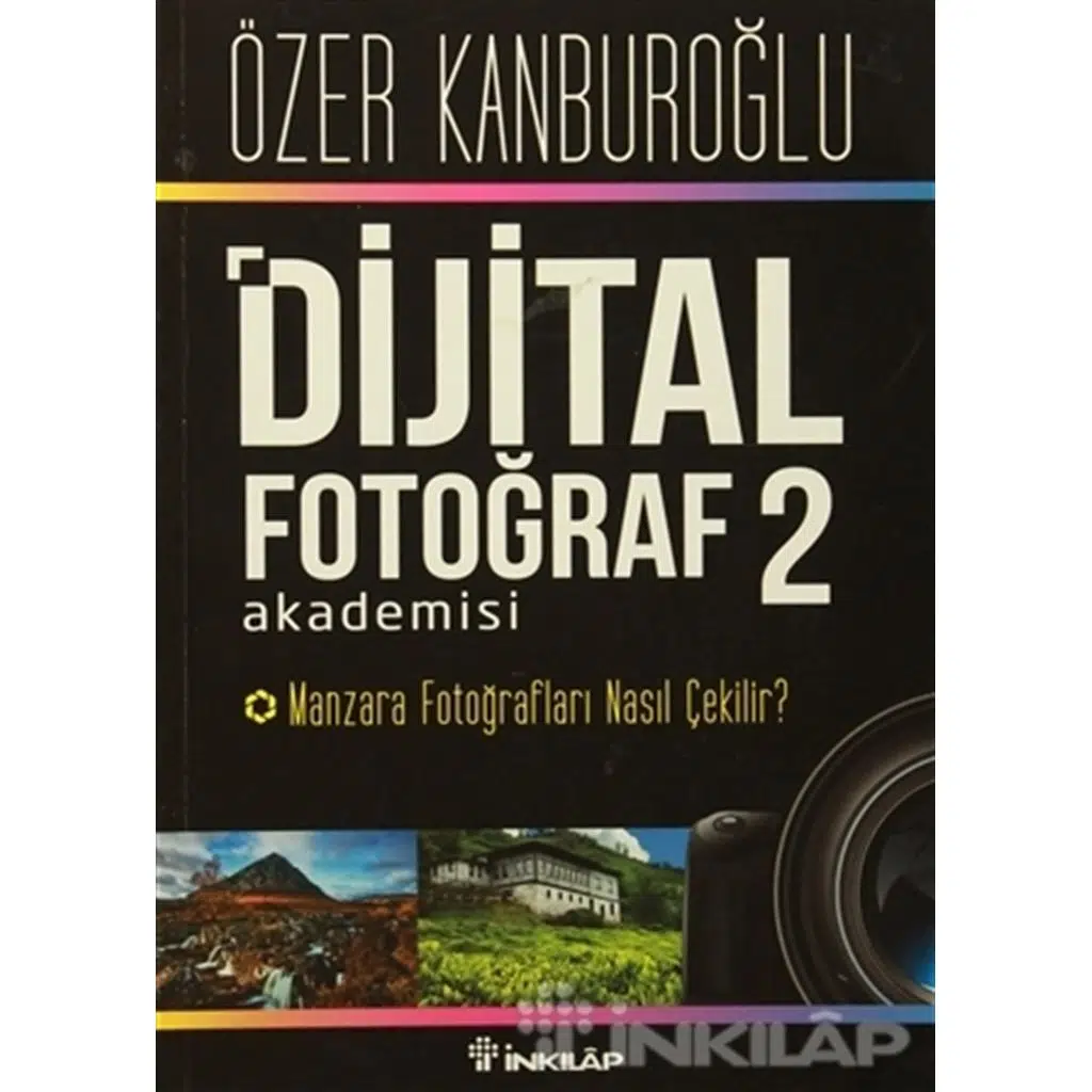 Dijital Fotoğraf Akademisi 2- Manzara Fotoğrafları | Özer Kanburoğlu