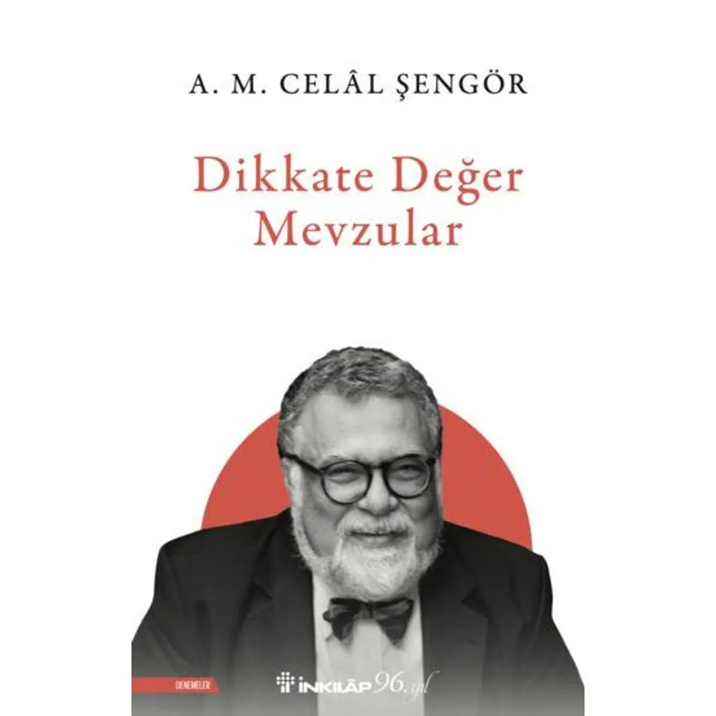Dikkate Değer Mevzular | A.M. Celal Şengör Dikkate Değer Mevzular | A.M. Celal Şengör
