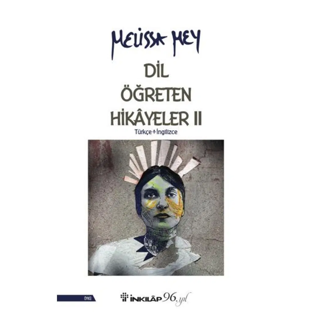Dil Öğreten Hikayeler - 2- Türkçe - İngilizce | Melissa Mey