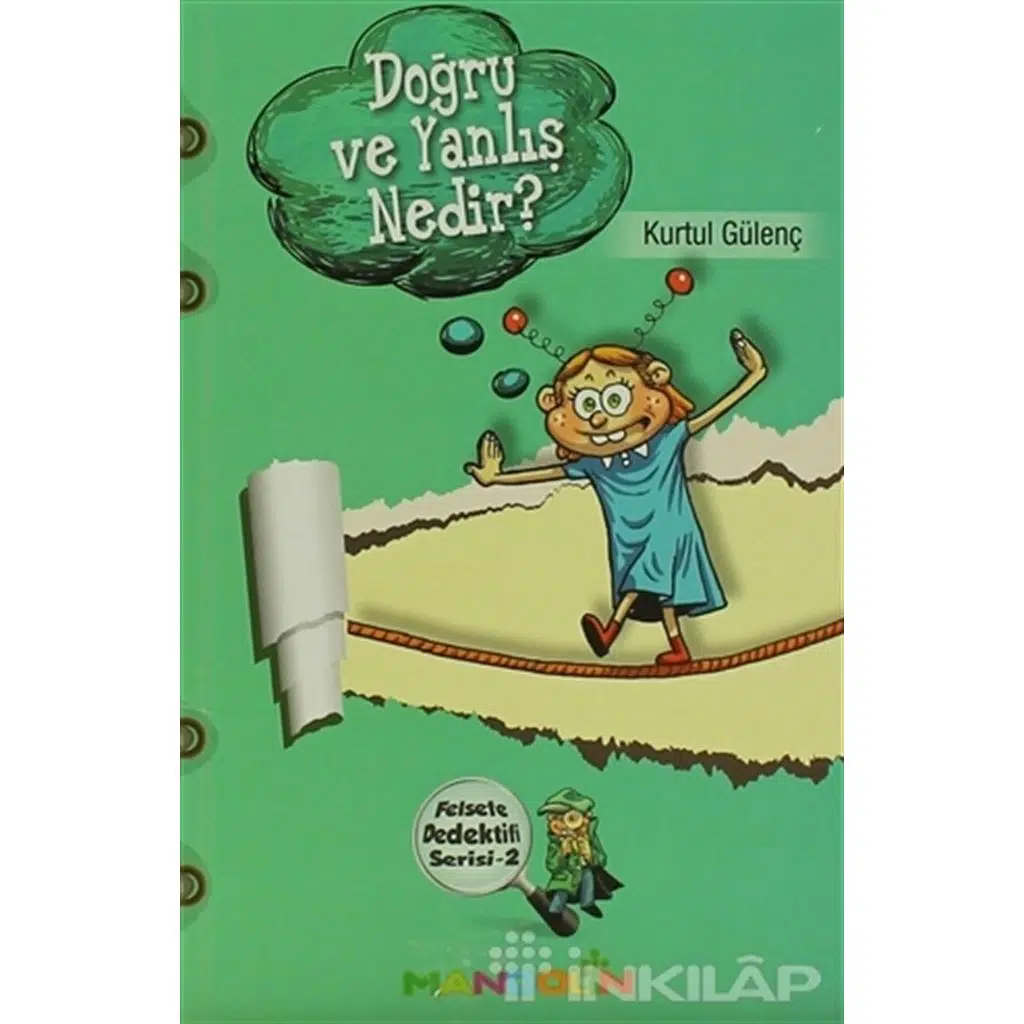 Doğru ve Yanlış Nedir? - Felsefe Dedektifi Serisi | Kurtul Gülenç