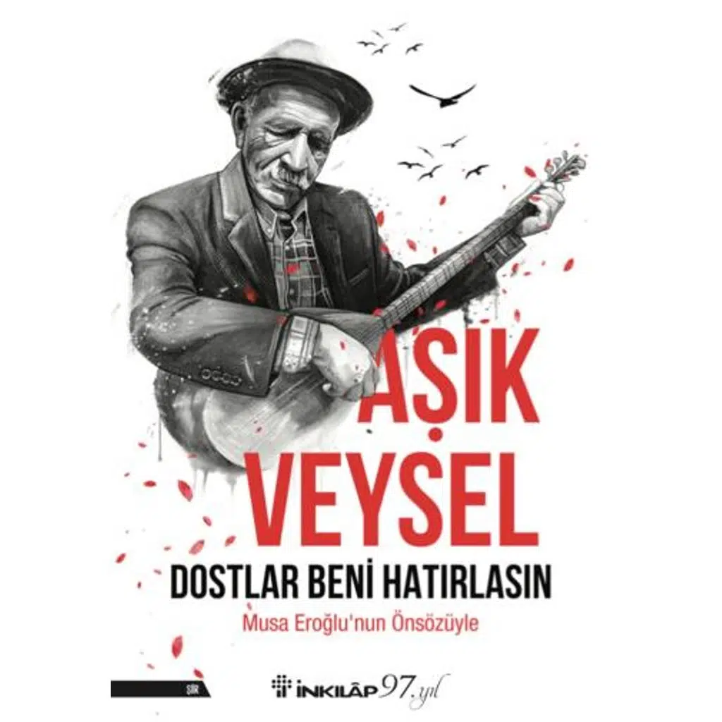 Dostlar Beni Hatırlasın | Aşık Veysel
