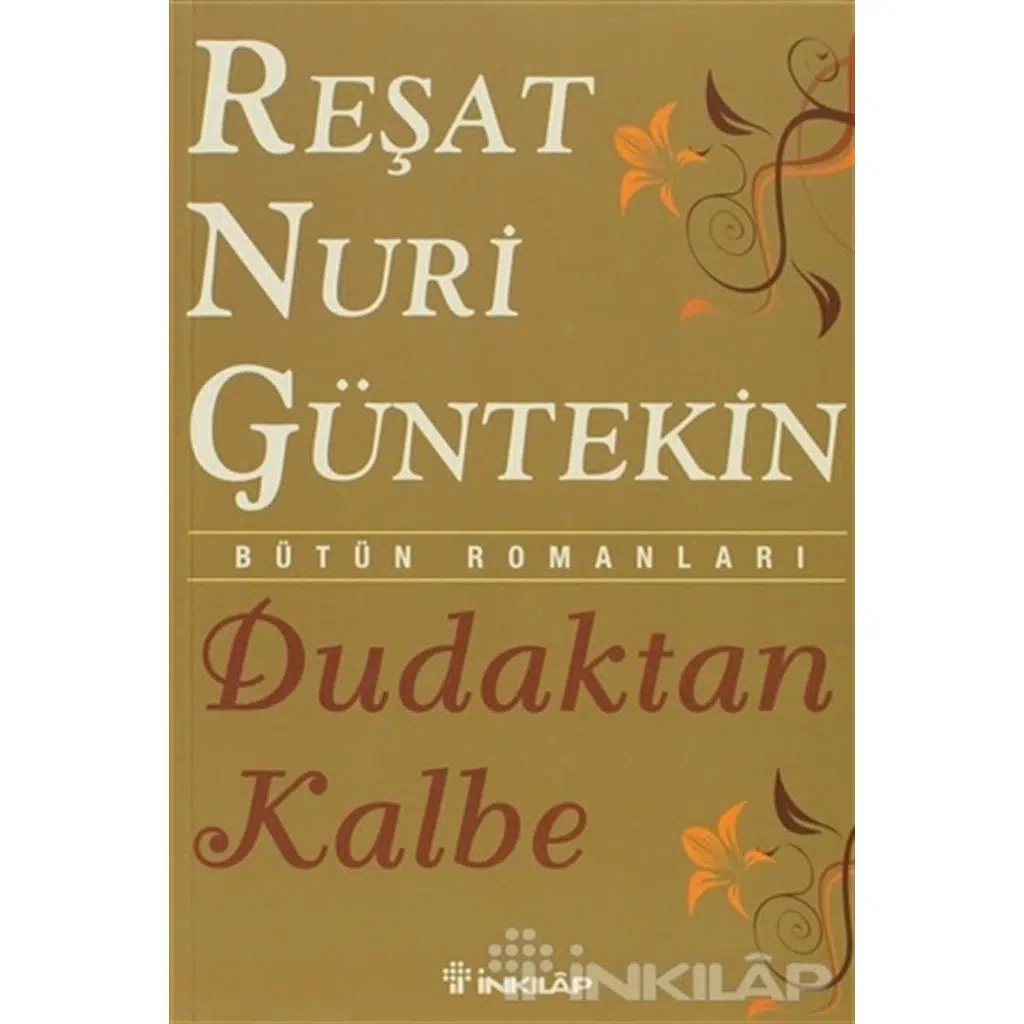 Dudaktan Kalbe (ESKİ KAPAK) | Reşat Nuri Güntekin