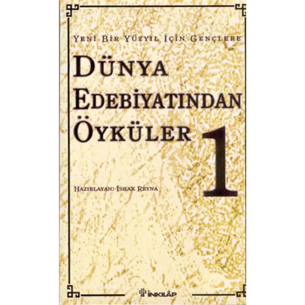 Dünya Edebiyatından Öyküler 1 | İshak Reyna Dünya Edebiyatından Öyküler 1 | İshak Reyna