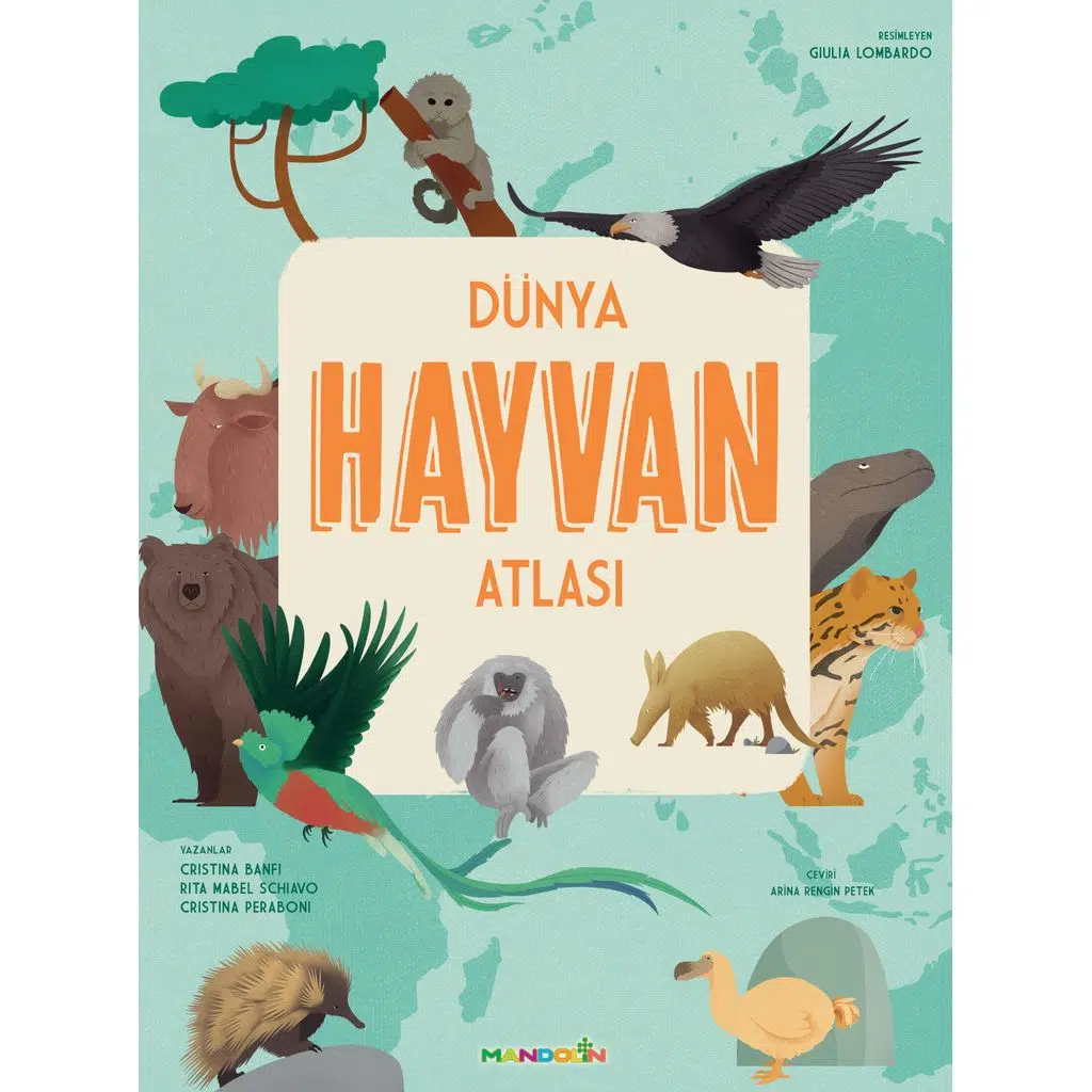 Dünya Hayvan Atlası | Crıstına Banfı