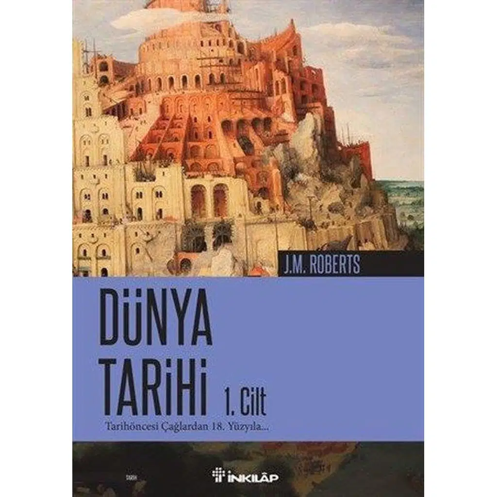 Dünya Tarihi 1. Cilt | J.M. Roberts
