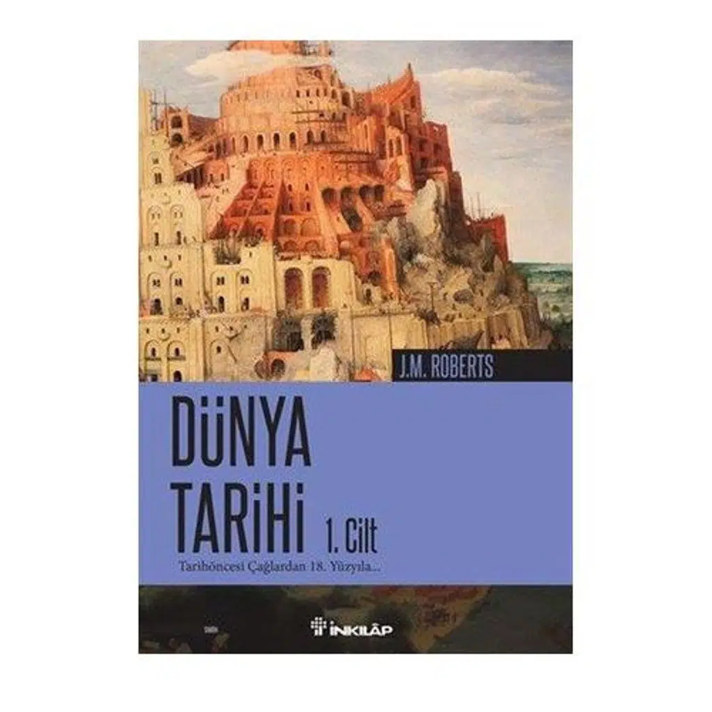 Dünya Tarihi 1. Cilt | J.M. Roberts Dünya Tarihi 1. Cilt | J.M. Roberts