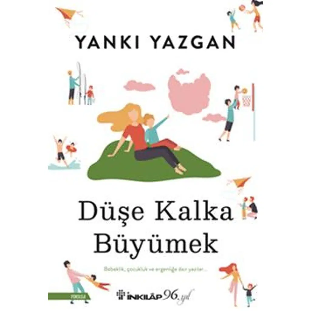 Düşe Kalka Büyümek | Yankı Yazgan