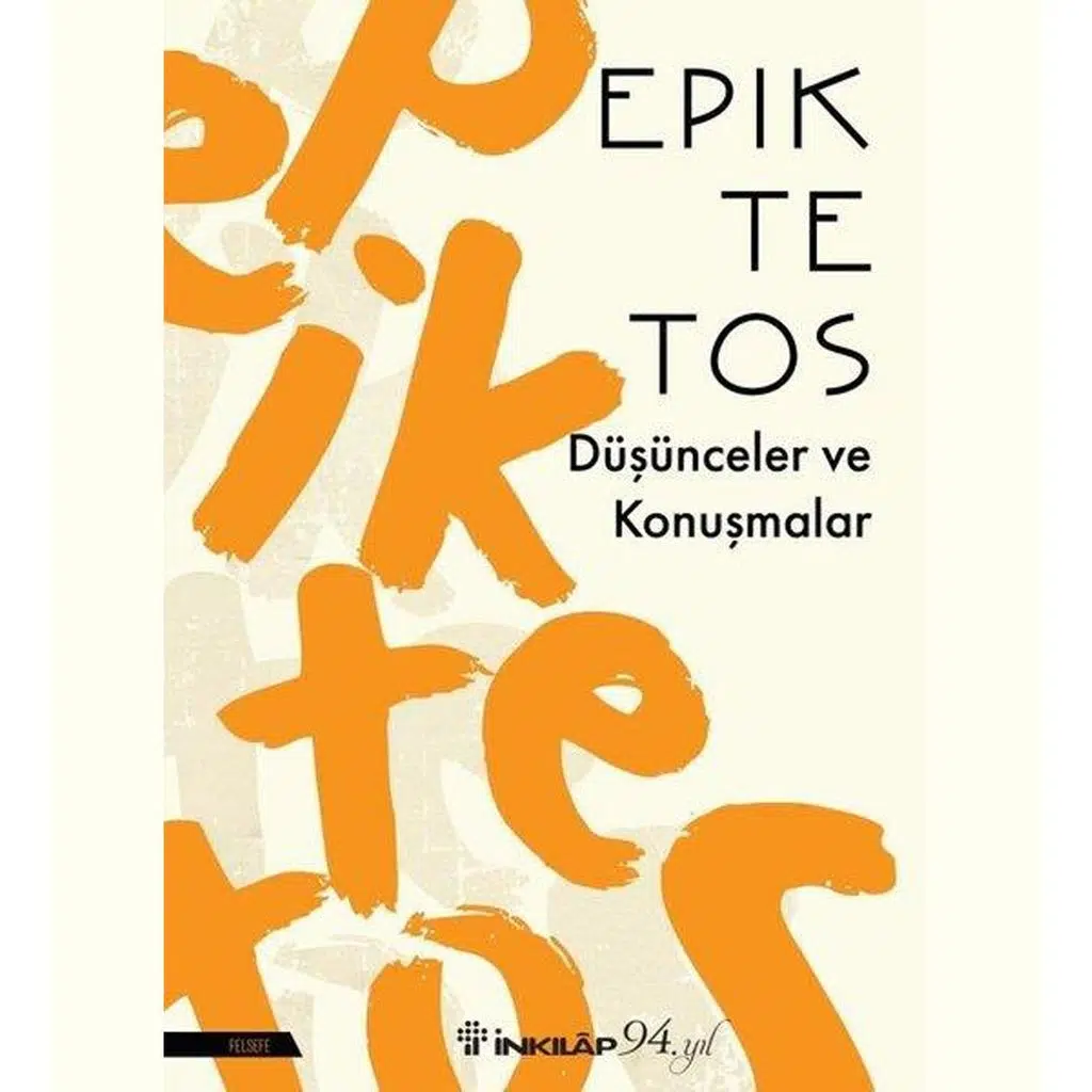 Düşünceler ve Konuşmalar | Epiktetos Düşünceler ve Konuşmalar | Epiktetos
